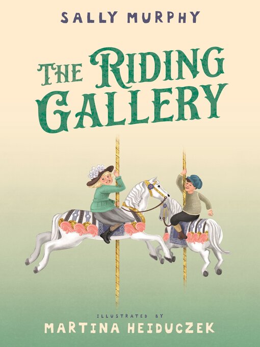 Title details for The Riding Gallery by Sally Murphy - Available